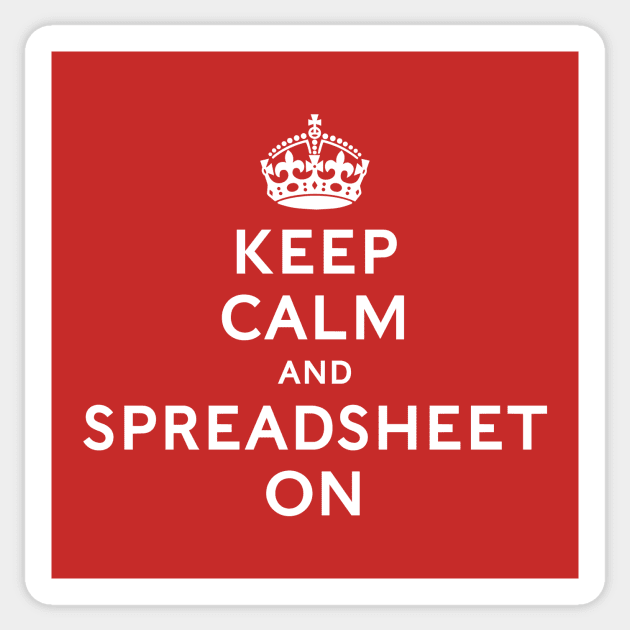 Funny Accountant: Keep Calm and Spreadsheet On Sticker by spreadsheetnation